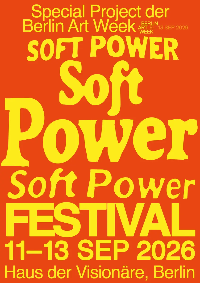 Soft Power Festival — Haus der Visionäre, Berlin