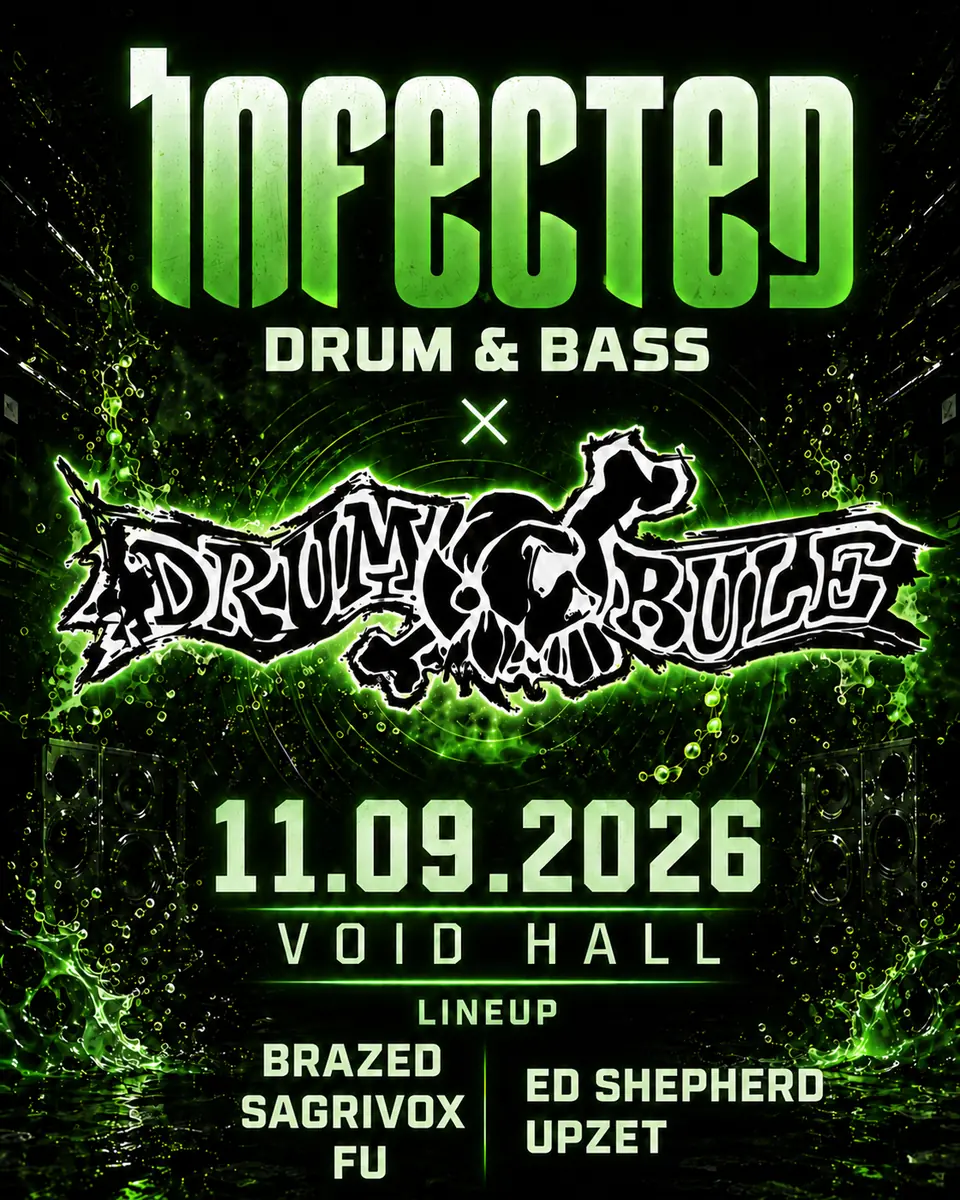 Infected Drum & Bass x Drumbule Hamburg с Brazed, Fu, Sagrivox, Ed Shepherd, Upzet — Void Hall, Берлин