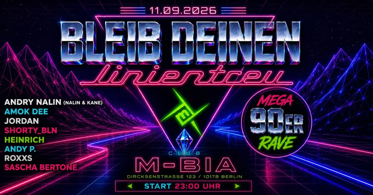 Bleib deinen Linientreu vs. Mega 90er Rave — M-BIA, Berlin