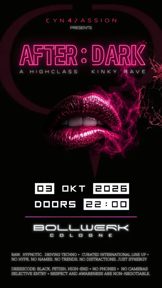 AFTER:DARK - A HIGHCLASS KINKY RAVE — Bollwerk Cologne, Cologne