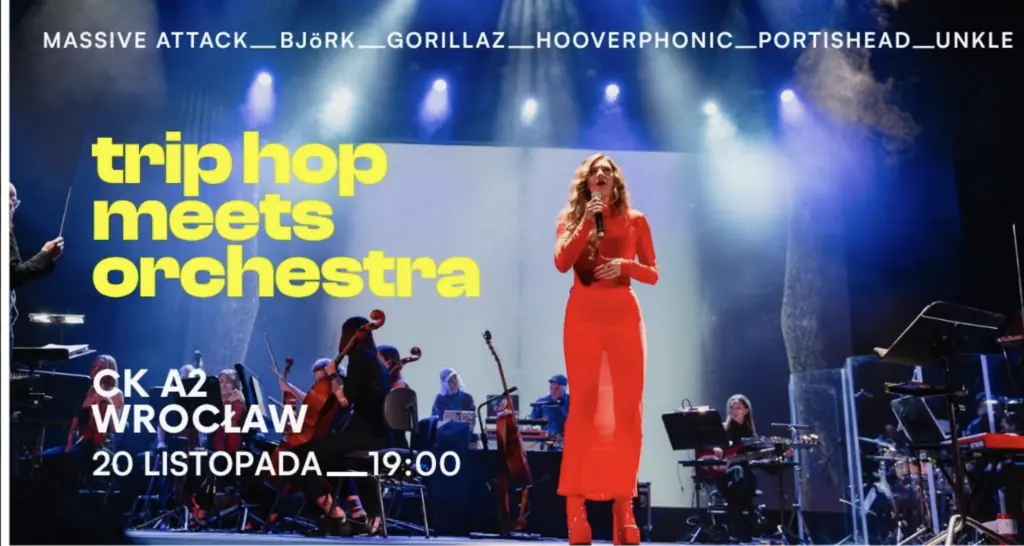 TRIP HOP MEETS ORCHESTRA — Centrum Koncertowe A2, Wrocław