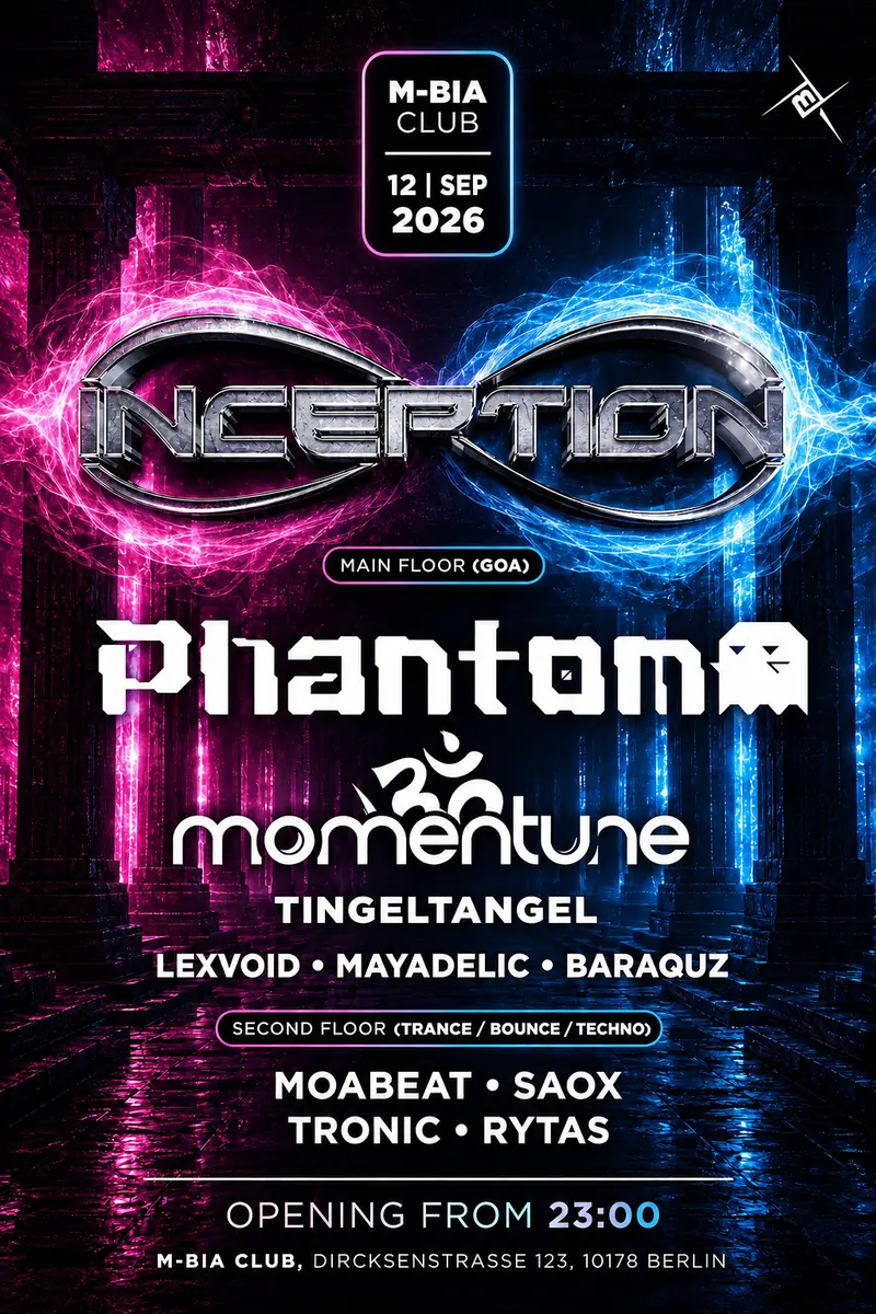 INCEPTION with Phantom - 2 FLOORS - GOA & TECHNO — M-BIA, Berlin