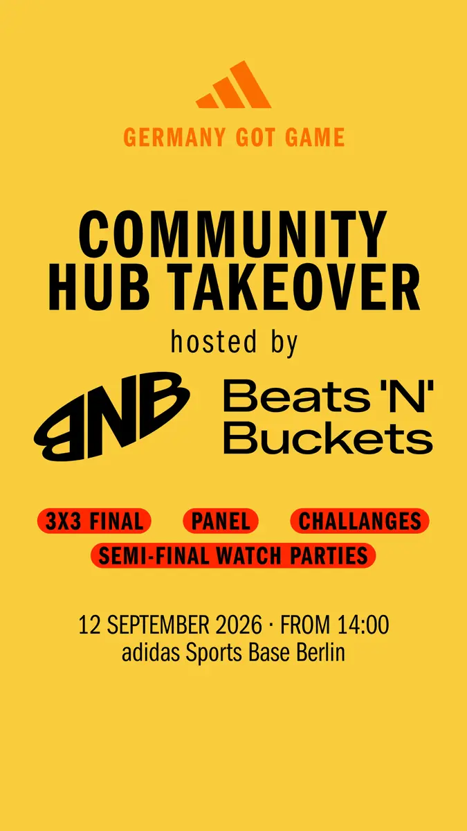 Germany Got Game x Beats N Buckets: Community Hub Takeover — Adidas Sports Base, Berlin