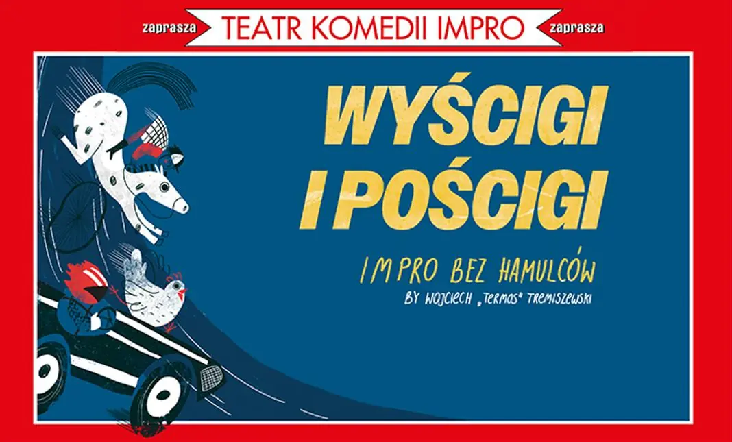 Wyścigi i pościgi, czyli impro bez hamulców — Teatr Komedii Impro w Łodzi - Scena OFF Piotrkowska, Łódź