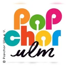 Popchor Ulm and Guests - 10 Years of Popchor Ulm — Stadthaus Ulm, Ulm