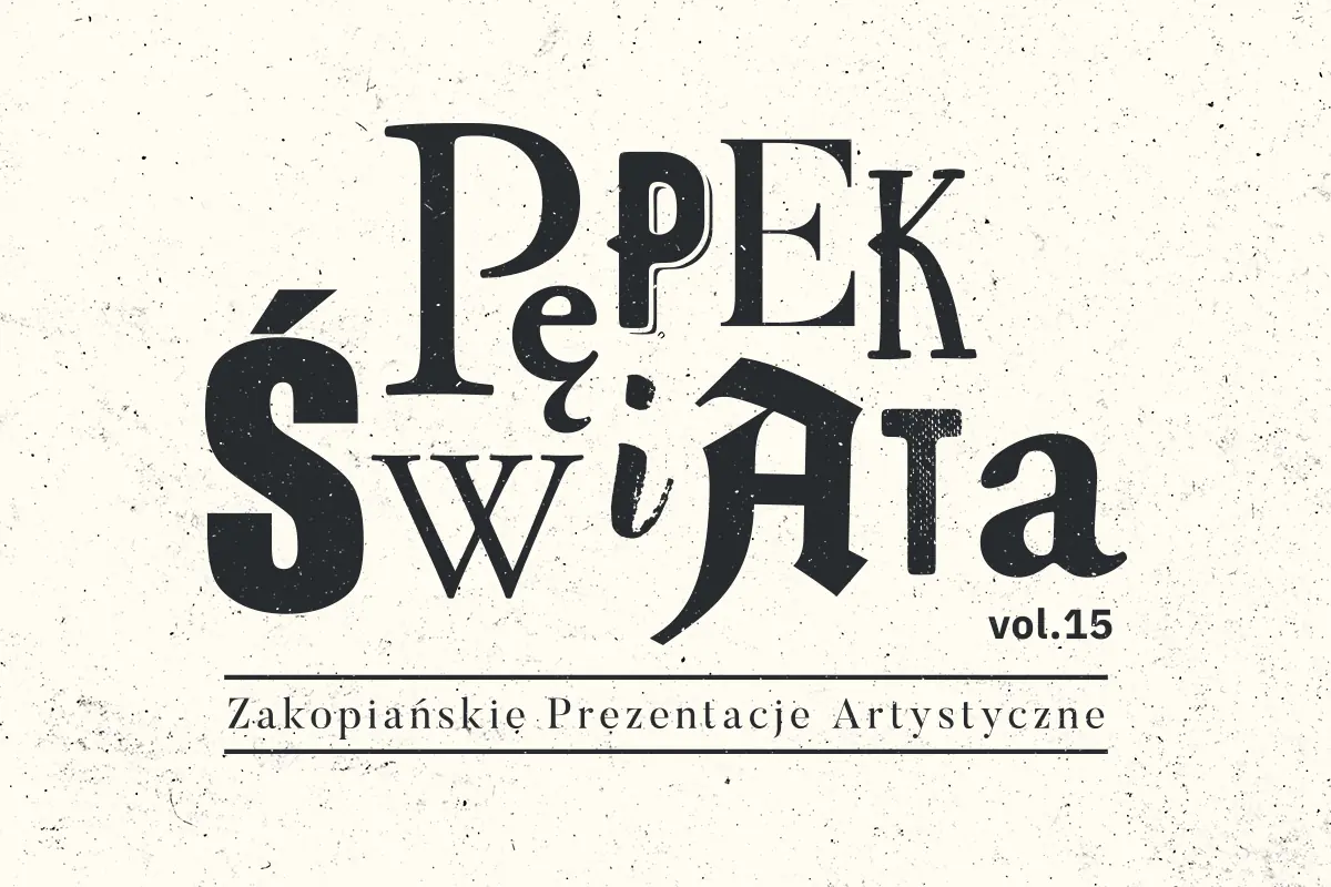 LA FIN Studio WACHOWICZ/FRET Jerzy Grotowski Institute XV ZPA "Navel of the World" — Teatr im. Stanisława Ignacego Witkiewicza, Zakopane