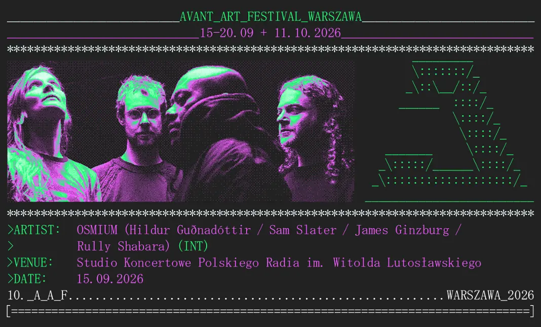 OSMIUM - Avant Art Festival — TBA - Studio Koncertowe Polskiego Radia im. Witloda Lutosławskiego, Warszawa