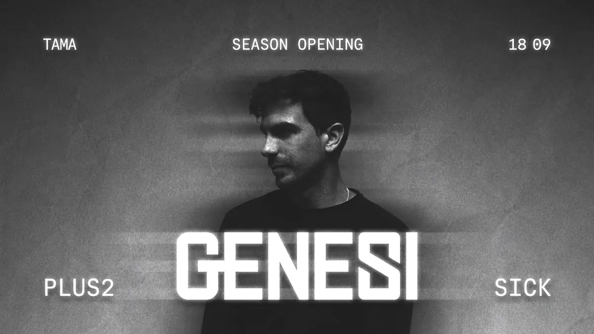 Tama Season Opening: GENESI - PLUS2 - SICK — Tama, Poznań