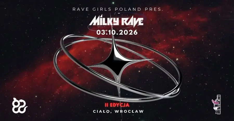 RAVE GIRLS POLAND PRES. MILKY RAVE II - 03.10 Ciało — Ciało, Wrocław