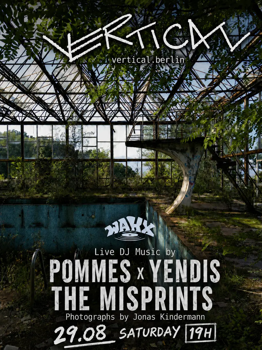 Vernissage x Wahx Label night — Vertical Berlin, Berlin