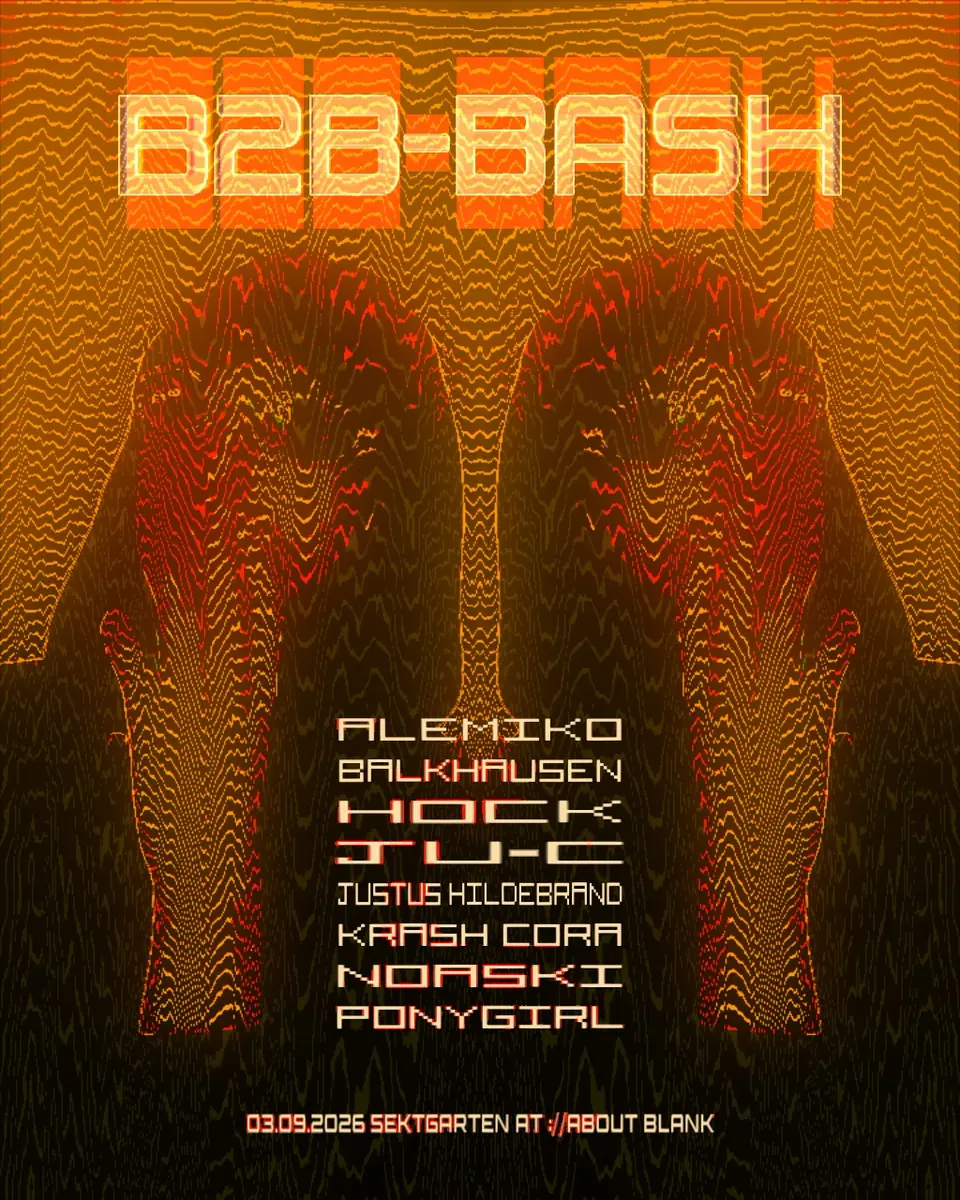 ://sektgarten x b2b bash [free entry & open air] — ://about blank, Berlin