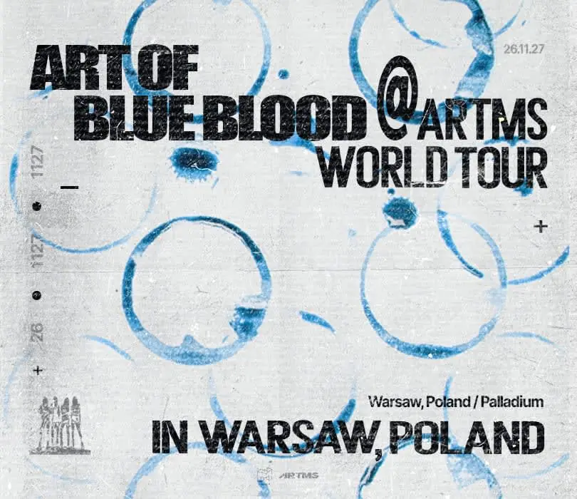 ARTMS World Tour <Art of BLUE BLOOD> — Palladium, Warszawa