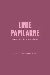 LINIE PAPILARNE. Smyslová prohlídka divadla s překladem do českého znakového jazyka.