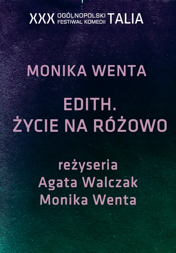 "ЭДИТ. ЖИЗНЬ В РОЗОВОМ" XXX OFK TALIA 2026 — Restauracja Aurora, Tarnów