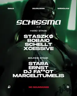 SCHISSMA: ВРОЦЛАВ (Ciało) - 25.09.2026 - STASZKØ, BOBAIO, STARA & MORE