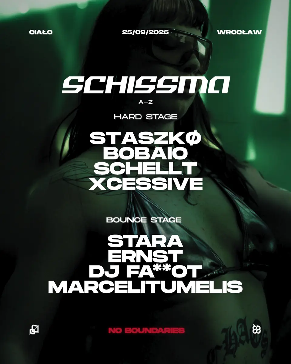 SCHISSMA: WROCŁAW (Ciało) - 25.09.2026 - STASZKØ, BOBAIO, STARA & MORE — Ciało, Vratislav