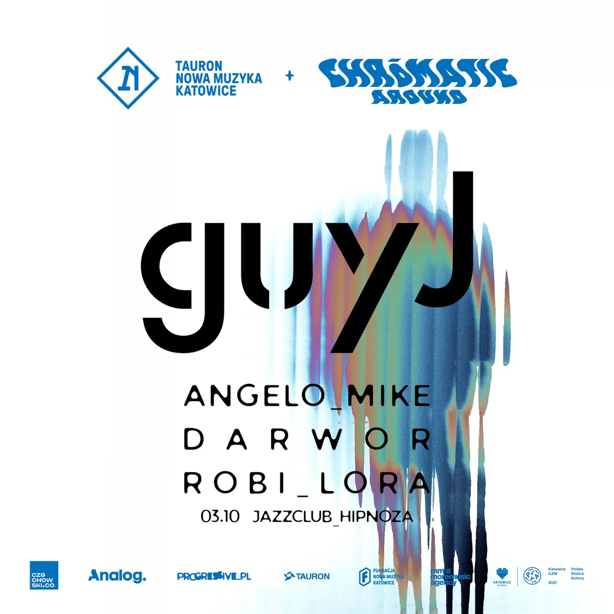 GUY J - After Tauron Nowa Muzyka x CHRŌMATIC AROUND - Hipnoza — Jazzclub Hipoza