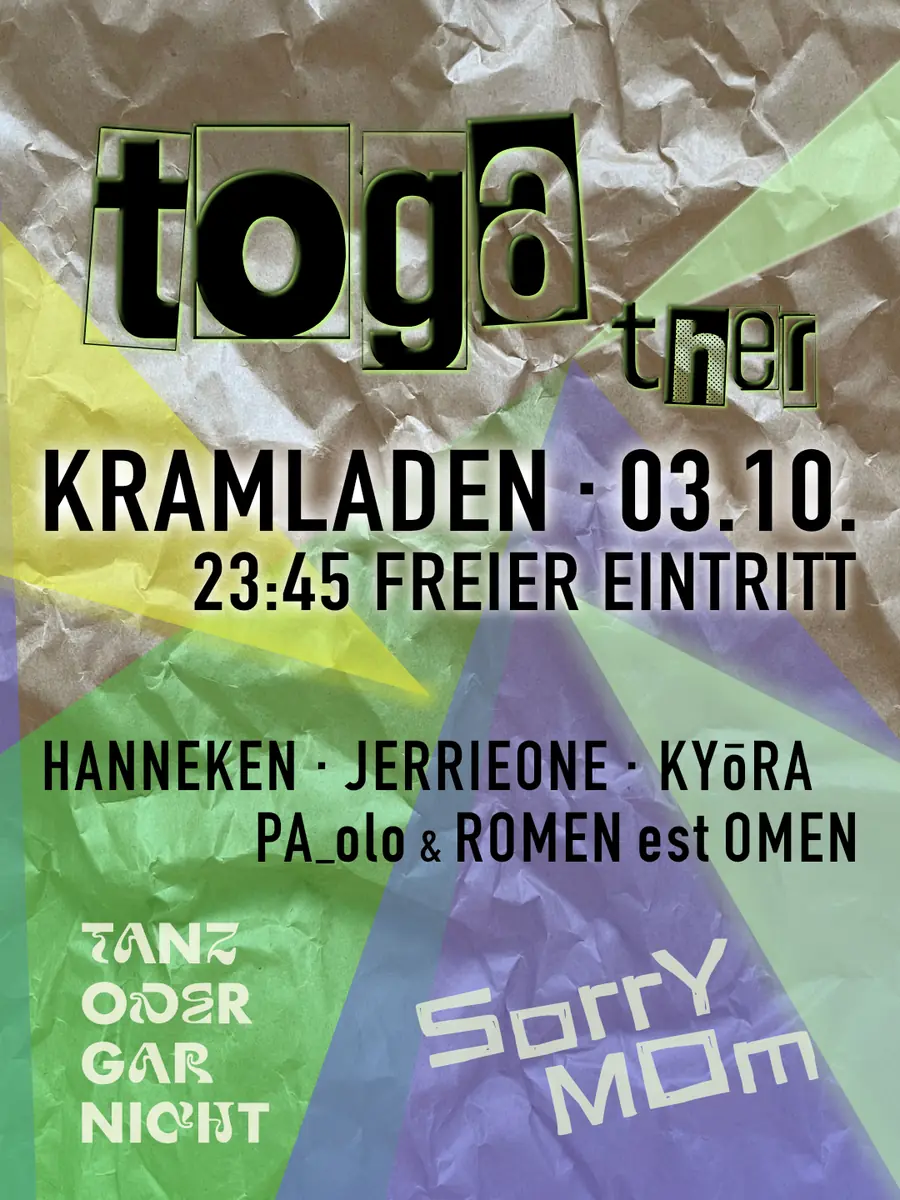 TOGAther // SORRY MOM x TANZ ODER GAR NICHT — Kramladen, Vienna