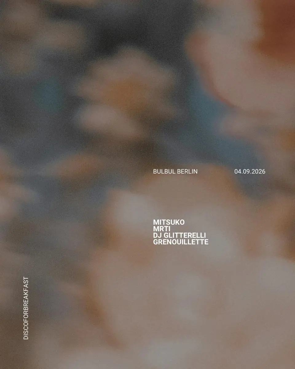 Discoforbreakfast: Mitsuko, MRTI, DJ Glitterelli, Grenouillette — Bulbul Berlin, Berlin