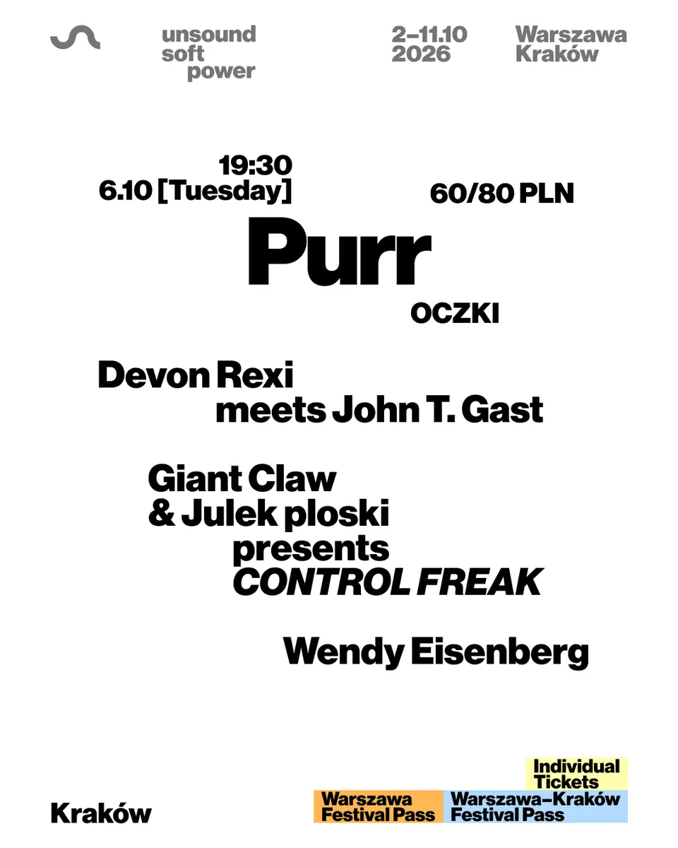 Unsound Warszawa 2026: PURR - Devon Rexi & John T. Gast / Wendy Eisenberg + more — OCZKI, Warsaw