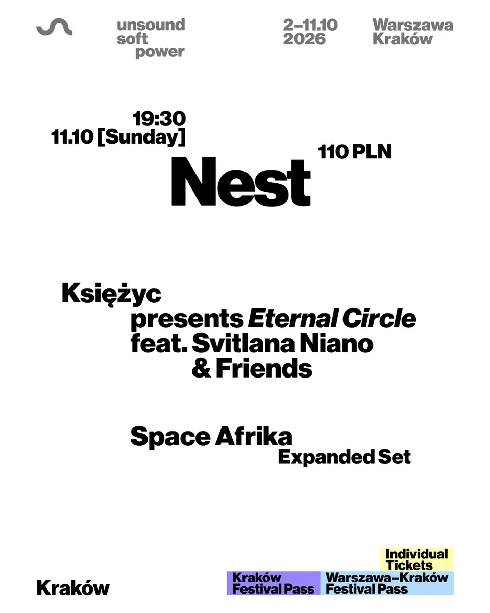 Unsound Kraków 2026: NEST - Space Afrika / Księżyc pres. 'Eternal Circle' feat. Svitlana Nianio — Kraków