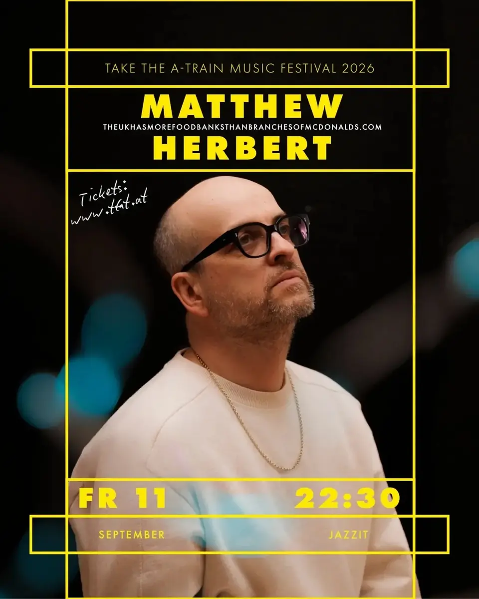 Take The A-Train Festival s EXIT VOID, Matthew Herbert, vierundvierzig — Jazzit Music Club Salzburg, Salcburk