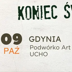 Koniec Świata — Podwórko Art, Gdynia