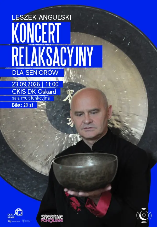 Релаксационный концерт для пожилых людей — Dom Kultury Oskard w Koninie, Konin