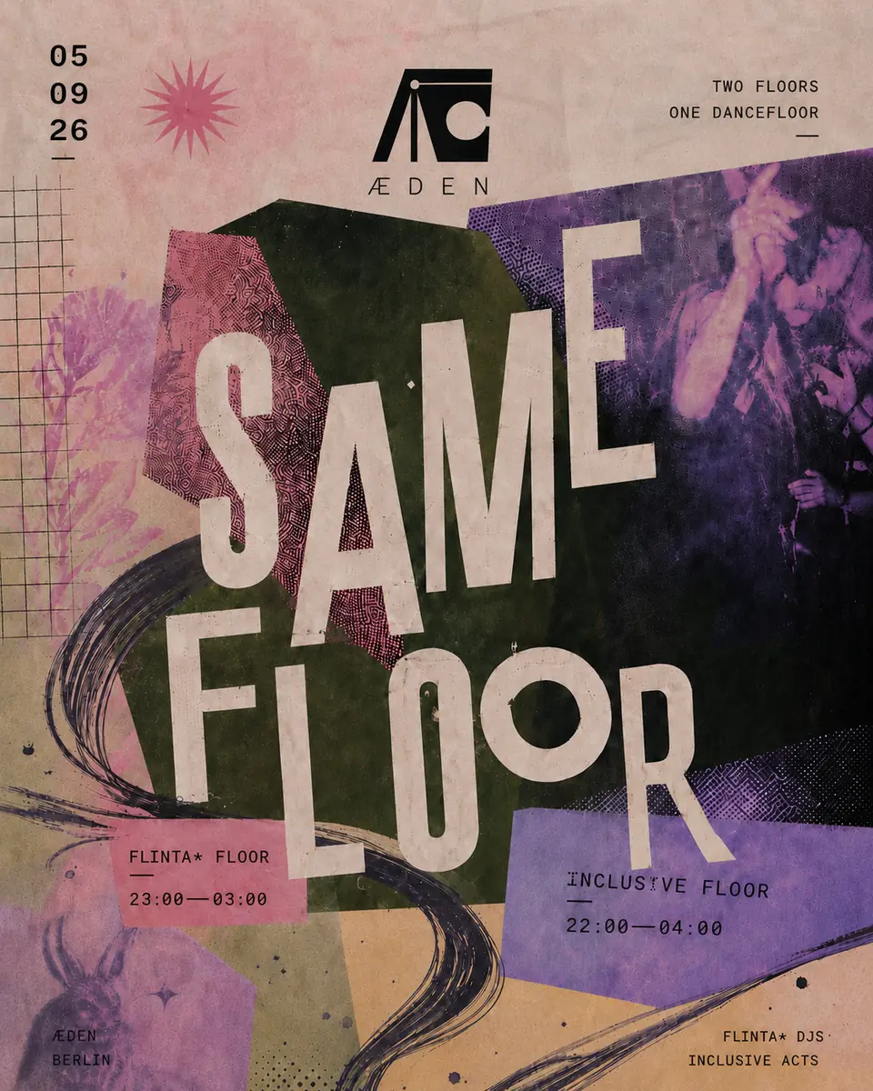 SAME FLOOR — ÆDEN, Berlin
