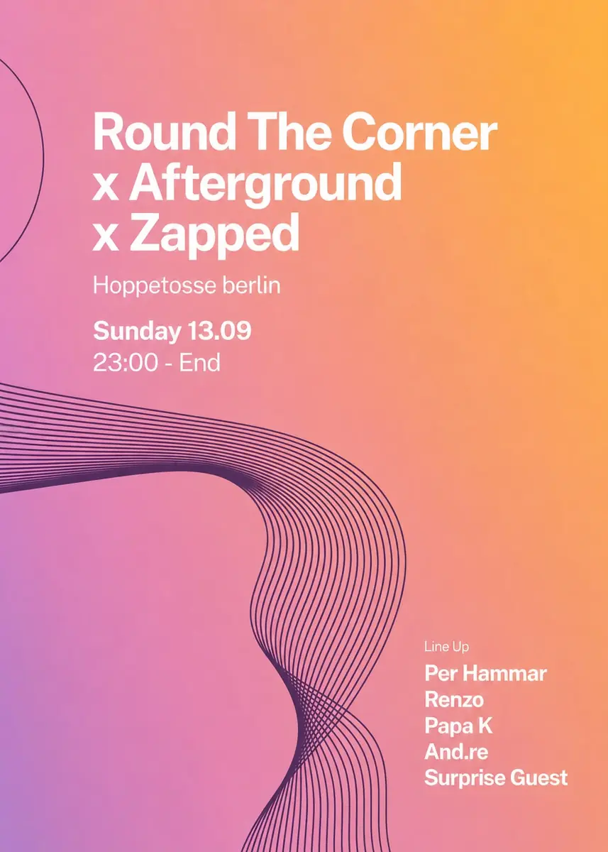Round the Corner x Afterground x Zapped — Hoppetosse, Berlin