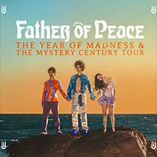 Father of Peace - The Year Of Madness & The Mystery Century Tour — Essigfabrik, Köln