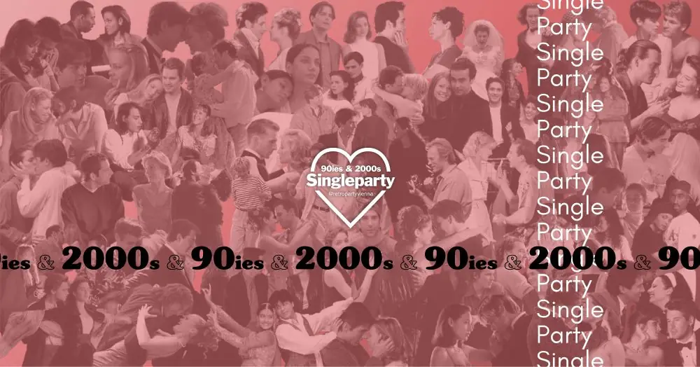 90ies & 2000s SINGLE Party <3 — The Loft, Vienna