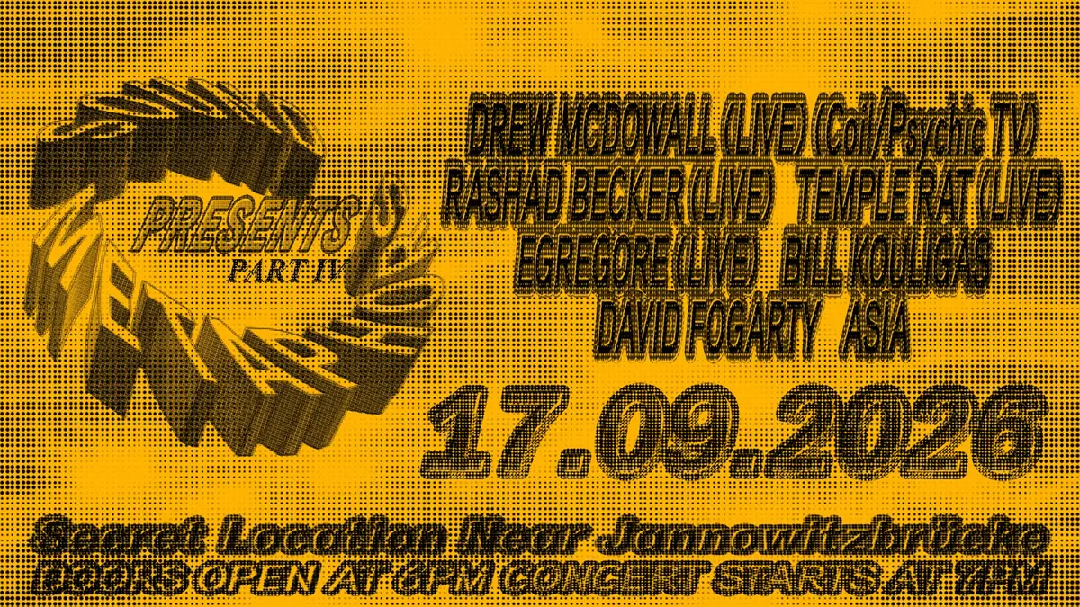Sound Metaphors presents Drew McDowall (live), Rashad Becker (live), Bill Kouligas… — TBA - Secret Location near Jannowitzbrücke, Berlin