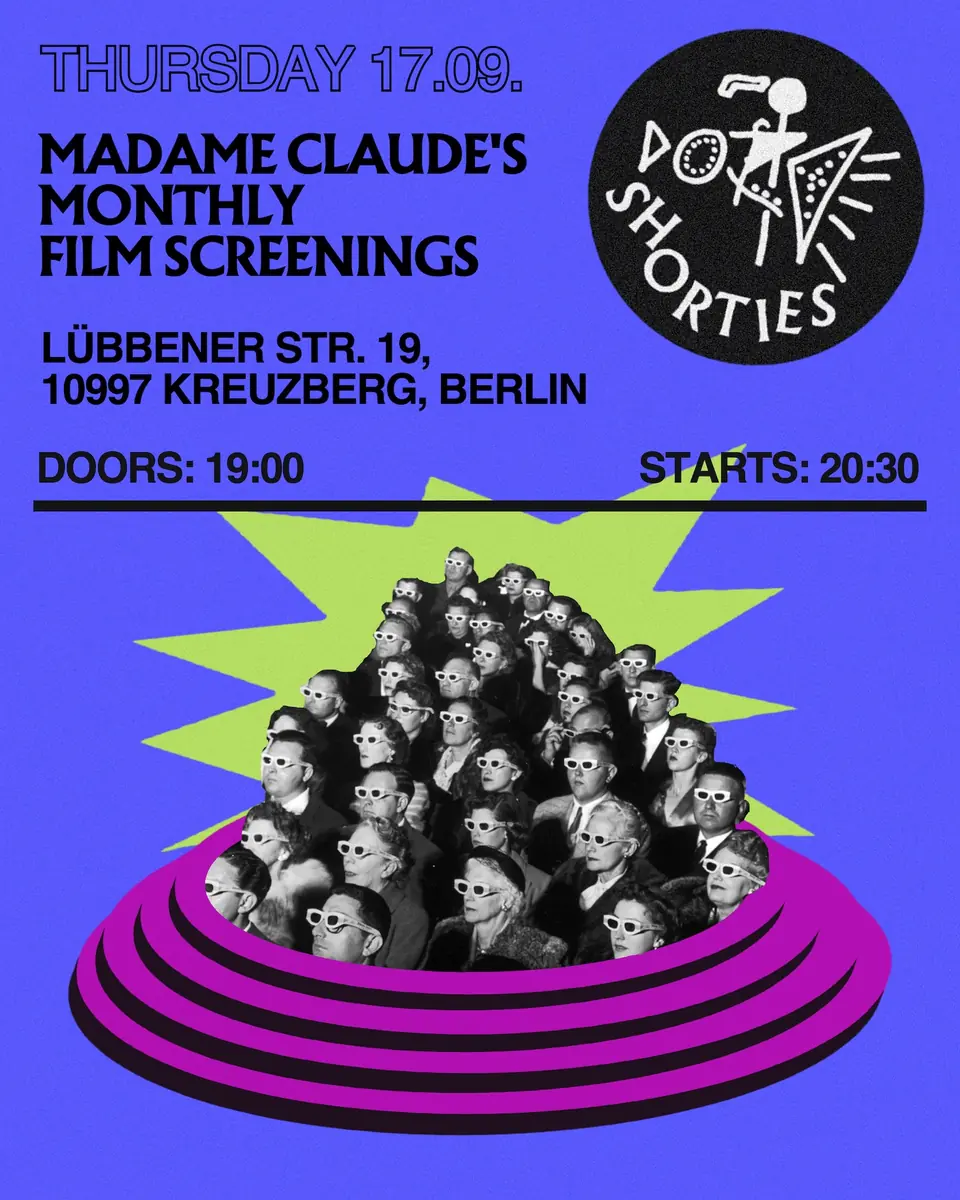 SHORTIES' SHORT FILM SCREENINGS #28 — Madame Claude, Берлин