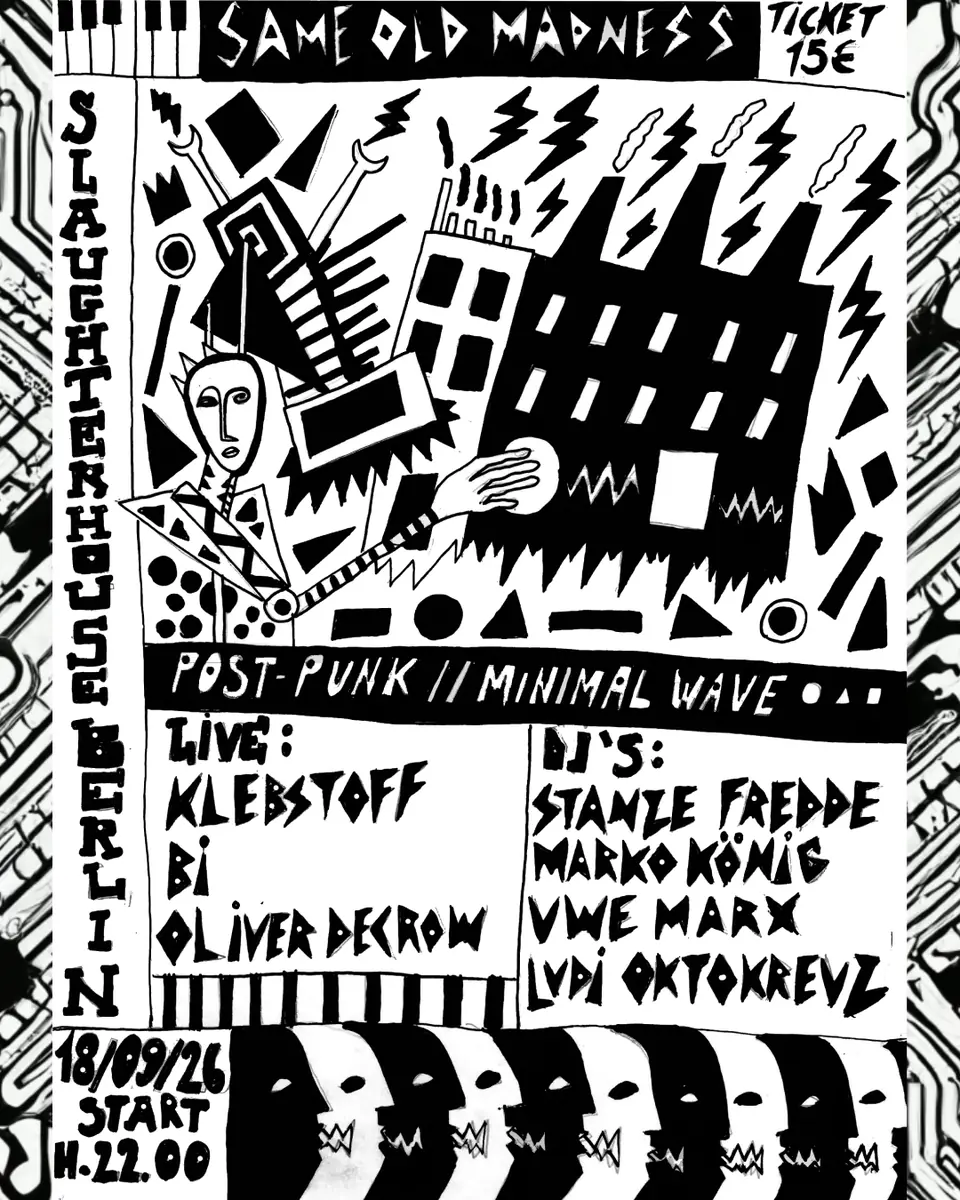 Same Old Madness — Slaughterhouse am Kulturfabrik Moabit, Берлін