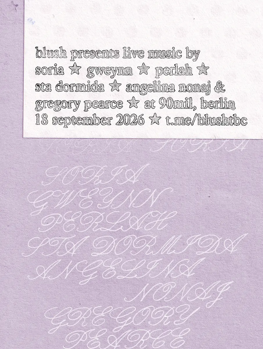 blush label showcase — 90mil, Berlin