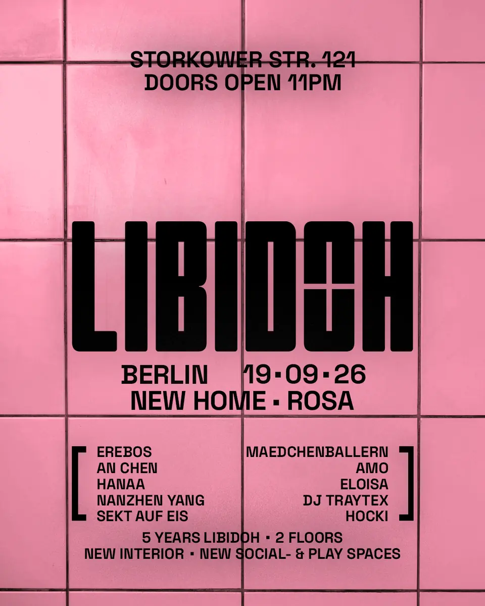 LIBIDOH █ 5 lat █ nowe miejsce — ROSA, Berlin