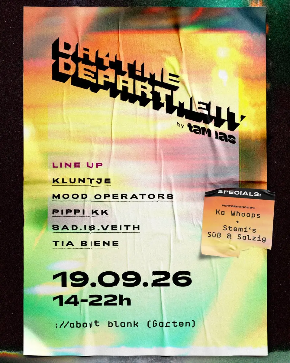 Daytime department by tam ias (14-22 Uhr) — ://about blank, Berlin
