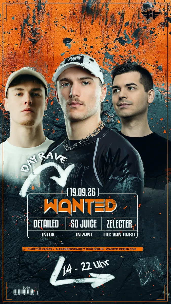 WANTED: So Juice, Detailed, Zelecter (Hardstyle & Rawstyle) — The Cloud, Берлін