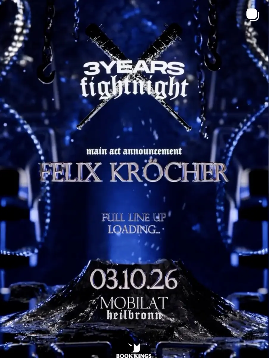3 YEARS FIGHTNIGHT W/ Felix Kröcher — Mobilat Club, Stuttgart