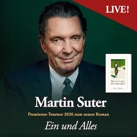 Martin Suter - Ein und Alles - Premiere Tour for the New Novel 2026 — Renaissance-Theater, Berlin