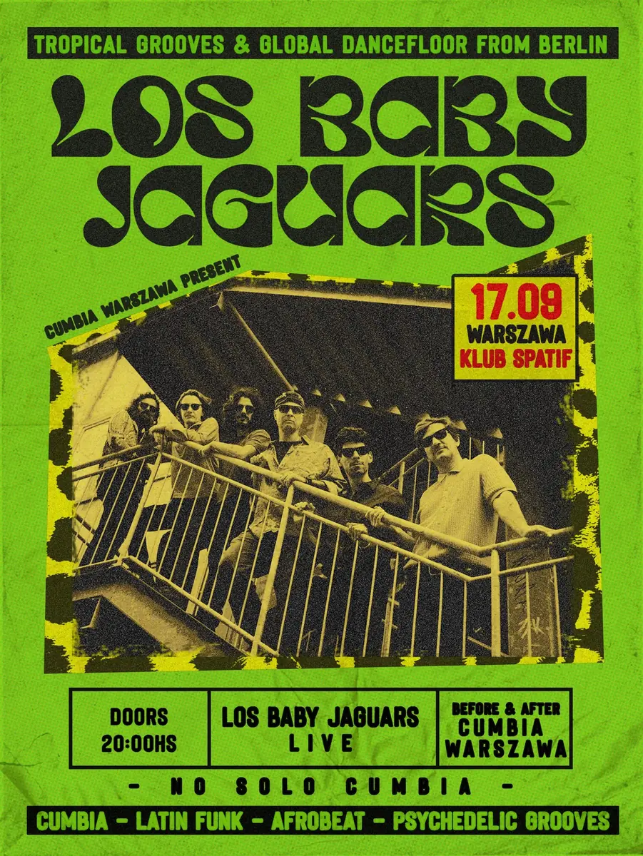Cumbia Warszawa pres: Los Baby Jaguars • No Solo Cumbia — Klub SPATiF, Warszawa