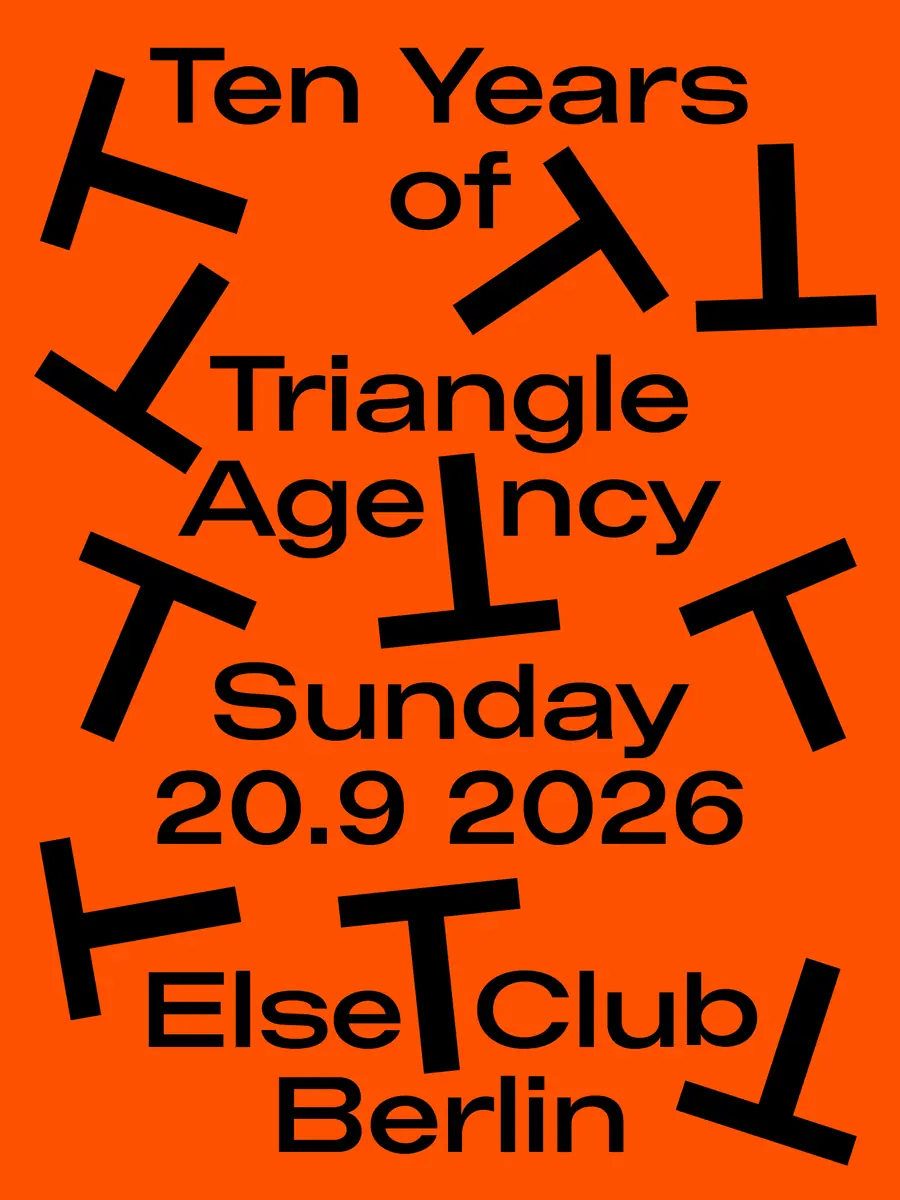 Else Season Closing x Triangle Agency 10 Year Anniversary — Else, Berlin