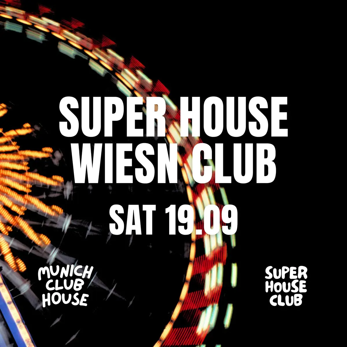 Super House Wiesn Club — Munich Club House, Мюнхен