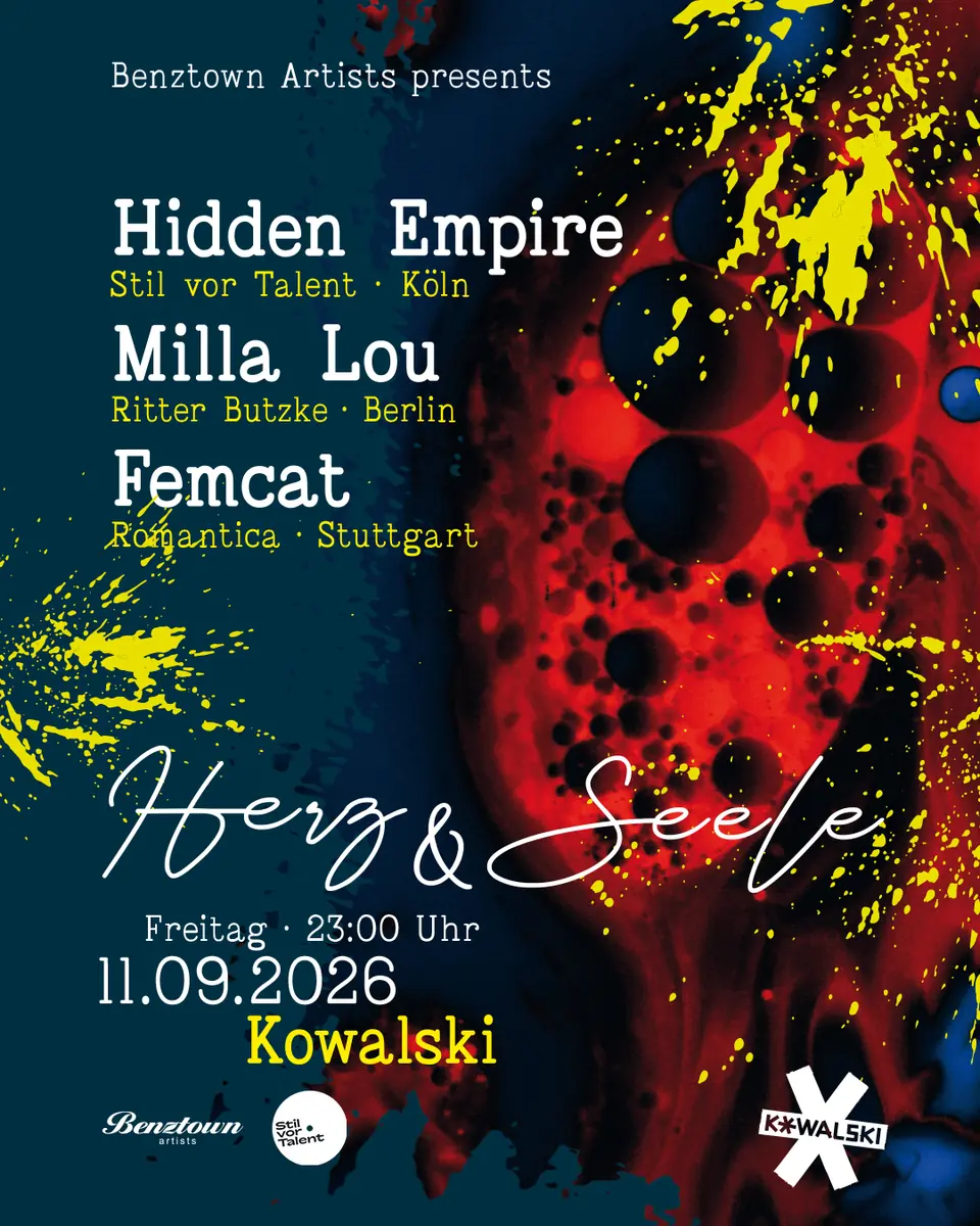 HERZ & SEELE w./ Hidden Empire, Milla Lou, Femcat — Kowalski, Stuttgart