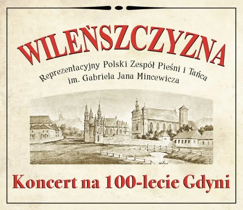 Wileńszczyzna - Concert for Gdynia's Centennial — Szkoła Muzyczna I i II stopnia w Gdyni im. Zygmunta Noskowskiego, Gdynia
