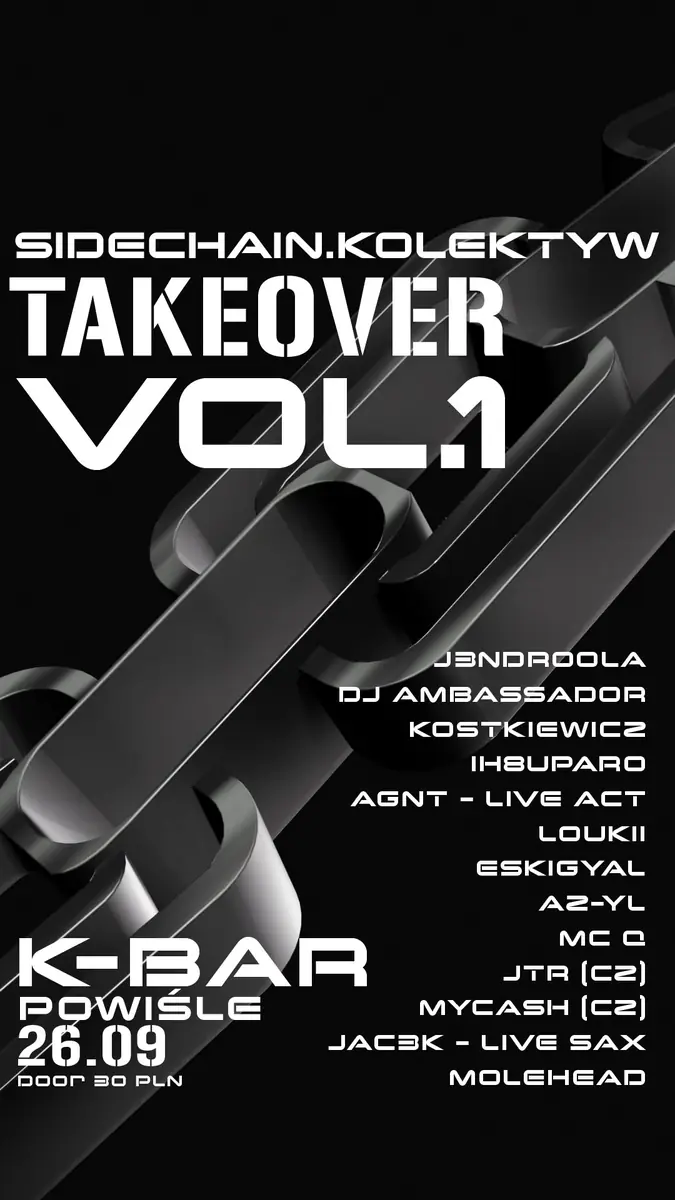 SIDECHAIN.KOLEKTYW TAKEOVER VOL. 1 — K-Bar Powiśle, Warsaw