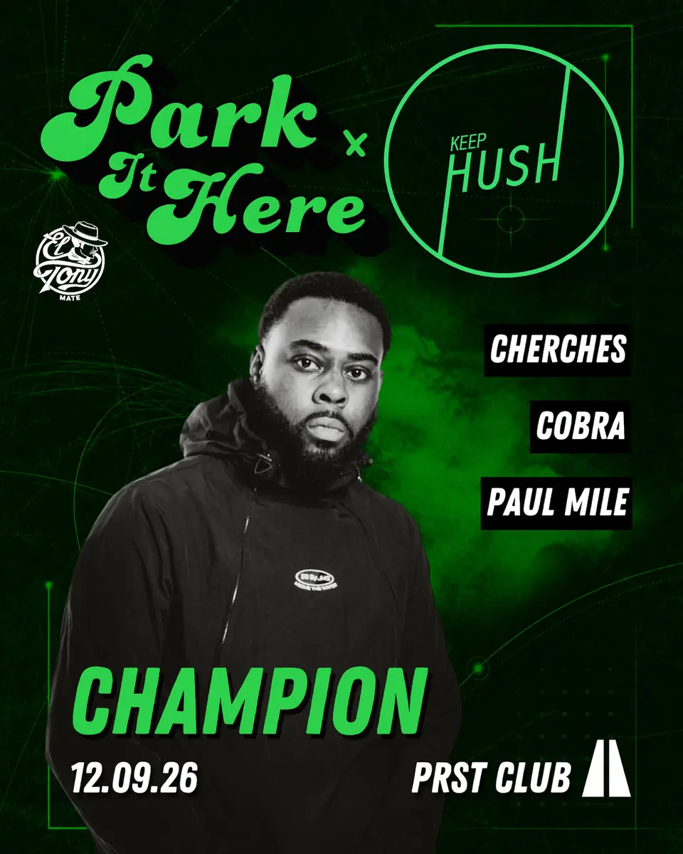 Champion at PARK IT HERE - UK GARAGE / BASSLINE / GRIME / DNB — PRST, Vienna