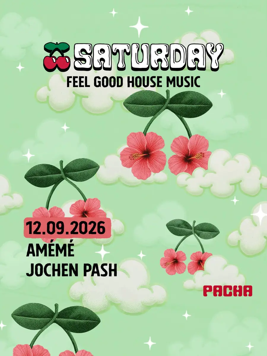 Saturday with AMÉMÉ, Jochen Pash — Pacha, München