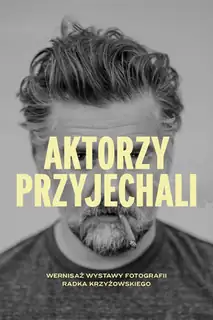 HERCI PŘIJELI - výstava fotografií Radosława Krzyżowského